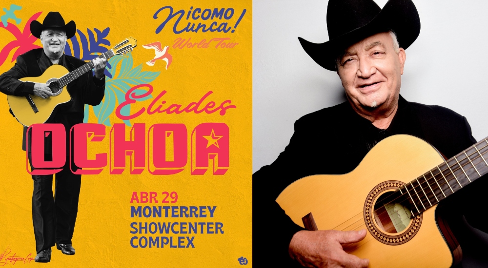 eliades ochoa en monterrey 2026